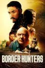Watch Border Hunters (2025) 123Movies