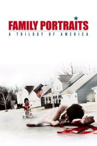 Watch Family Portraits: A Trilogy of America (2006) 123Movies