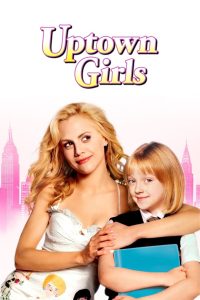 Watch Uptown Girls (2003) 123Movies